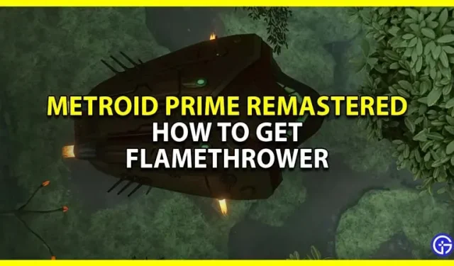Cómo conseguir un lanzallamas en Metroid Prime Remastered