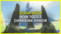 How to get Dark Link armor in Zelda BOTW