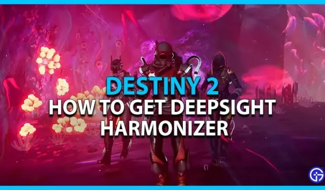 Hoe de Deepsight Harmonizer in Destiny 2 te verkrijgen en te gebruiken