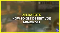 Hoe de Zelda Tears Of The Kingdom Desert Voe-pantserset te verkrijgen