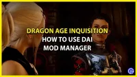 Comment utiliser le gestionnaire de mods Dragon Age Inquisition (2023)