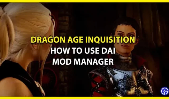 Dragon Age Inquisition Mod Managerin (2023) käyttäminen