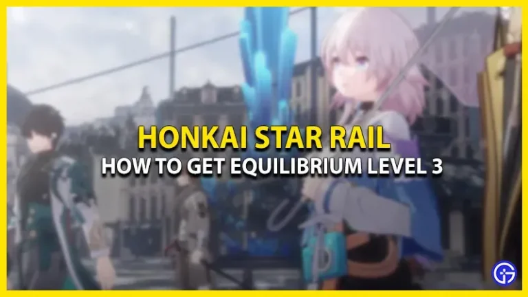 How to Unlock Level 3 of Equilibrium in Honkai Star Rail