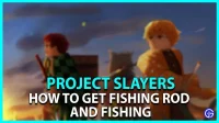 Project Slayers: how to fish and get a fishing rod