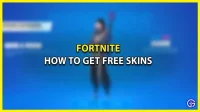 Free Fortnite Skins (April 2023) – How to Get Them
