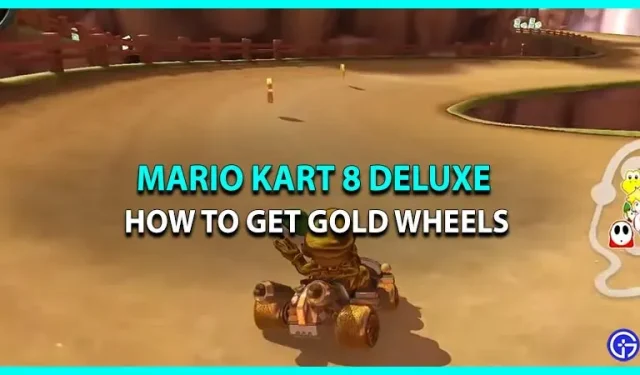 Comment débloquer des pneus dorés dans Mario Kart 8 Deluxe