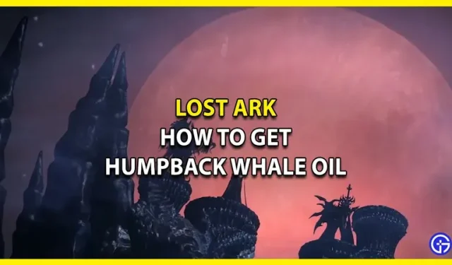 ザトウクジラの脂肪 ロストアーク：入手方法