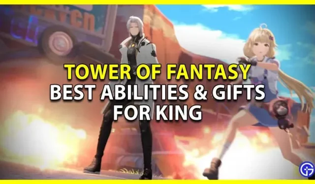 Tower Of Fantasy: les meilleures capacités et cadeaux pour le roi