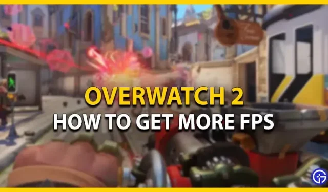 Overwatch (OW) 2: 더 많은 FPS를 얻는 방법