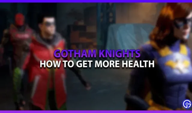 Gotham Knights Healing Guide: Comment obtenir plus de santé