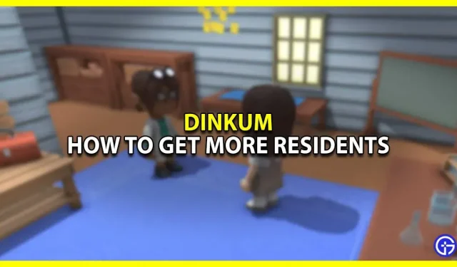 Dinkum: cómo conseguir más residentes