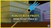 How to get Pole V2 in Roblox Blox Fruits (version 2)