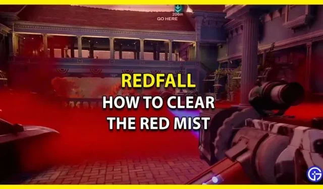 Redfall Red Mist Removal Procedure