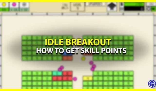 Hoe vaardigheidspunten te krijgen in Idle Breakout