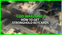 Warzone 2.0 Stronghold Keycard: how to get it? [Management]