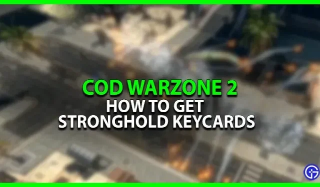 Warzone 2.0 Stronghold Keycard: Wie bekomme ich sie? [Management]