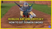 How to get a sunken sword in Arcane Odyssey