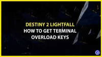 Как получить ключи перегрузки терминала в Destiny 2 Lightfall