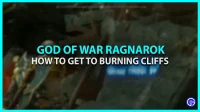 God Of War Ragnarok에서 불타는 바위에 도달하는 방법