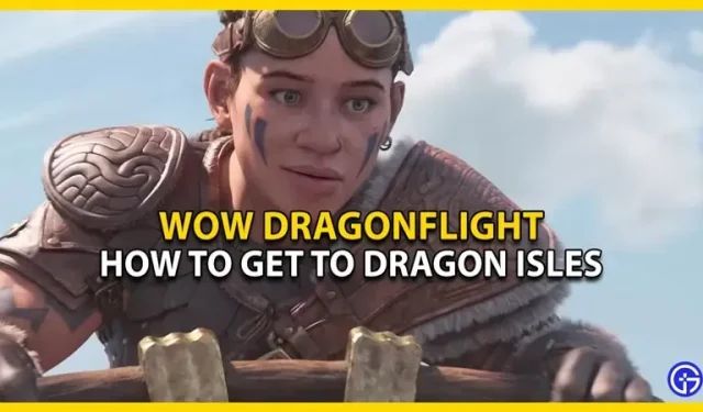 WoW Dragonflight: ドラゴン諸島への行き方 (同盟と大群)