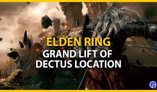 Elden Ring Grand Lift van Dectus Locatie