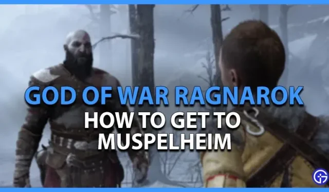 God Of War Ragnarok: hoe kom je bij Muspelheim