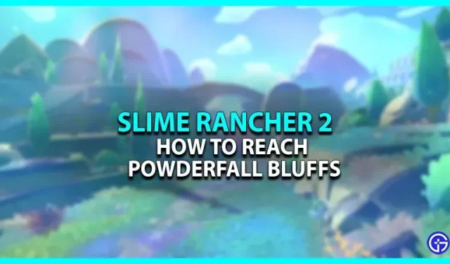 How to get to Powderfall cliffs in Slime Rancher 2? (Location)