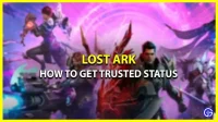 Jak získat důvěryhodný status ve Lost Ark