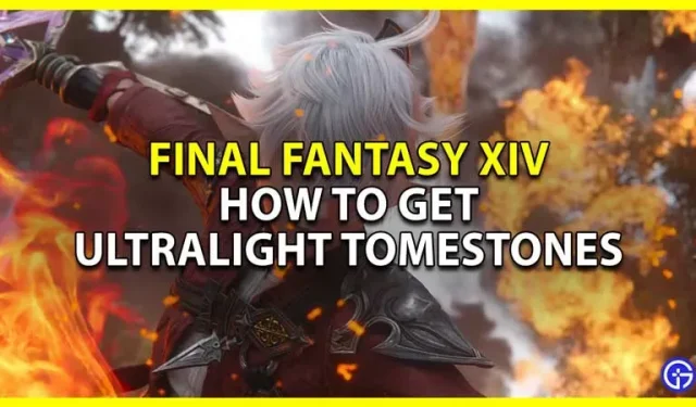 Final Fantasy XIV: Comment obtenir des Tomestones ultralégers