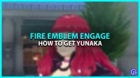 Hoe krijg je Yunaka in Fire Emblem Engage?