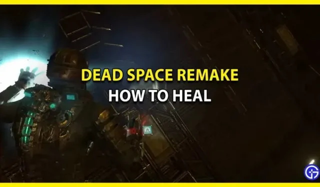 Hoe te genezen in Dead Space Remake