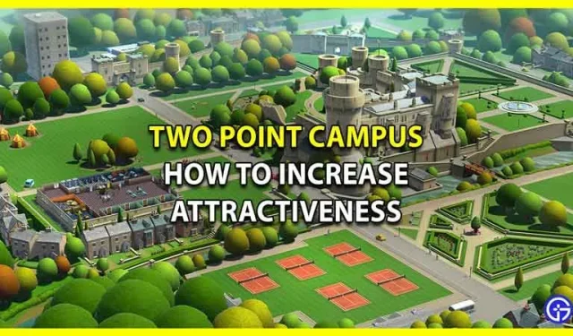 Two Point Campus: hoe de aantrekkelijkheid te vergroten