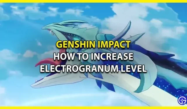 Genshin Impact: Jak zvýšit úroveň Electro Granum