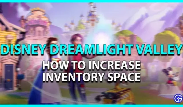 Disney Dreamlight Valley: kuidas suurendada laoruumi (selgitatud)