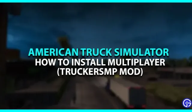 How to install a multiplayer mod in American Truck Simulator