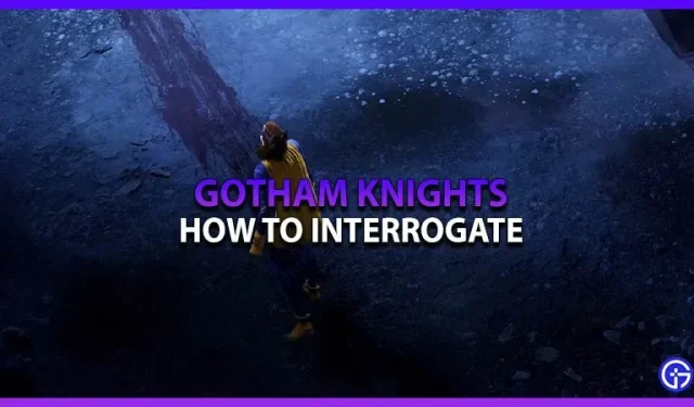 Gotham Knights: Como interrogar um inimigo