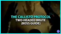 Как убить двухголового зверя в Callisto Protocol