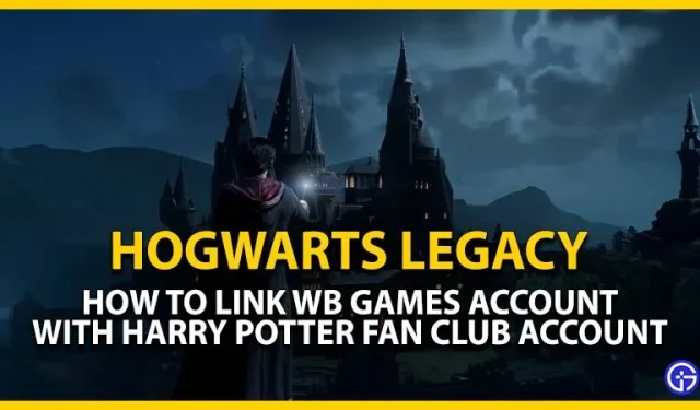 So verknüpfen Sie ein Hogwarts-Legacy-Konto mit einem Harry-Potter-Fanclub-Konto