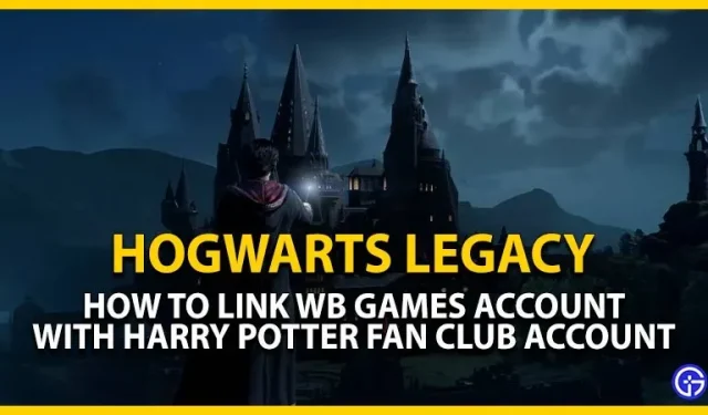 Sådan knytter du en Hogwarts Legacy-konto til en Harry Potter Fan Club-konto