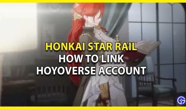 Як підключити обліковий запис Honkai Star Rail до облікового запису HoYoverse