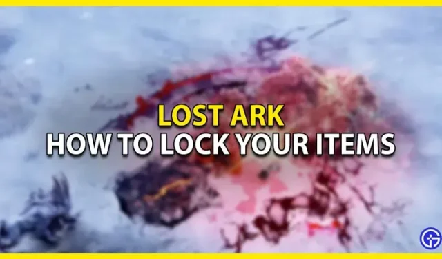 Lost Ark: How to Lock Your Items