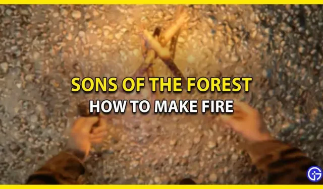 How to make a simple fire in Sons Of The Forest