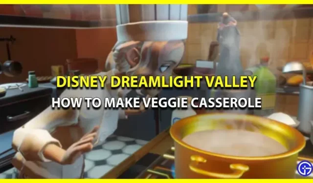 Comment faire une casserole végétarienne à Disney Dreamlight Valley