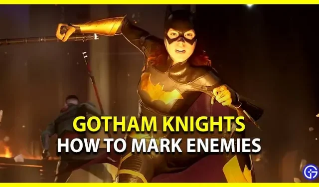 Gotham Knights で敵をマークする方法