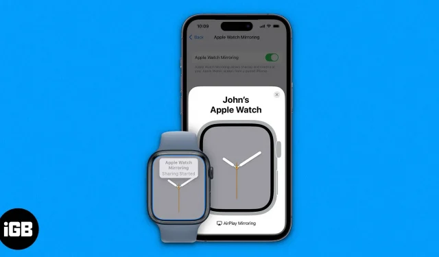 How to Mirror Your Apple Watch to iPhone in iOS 16