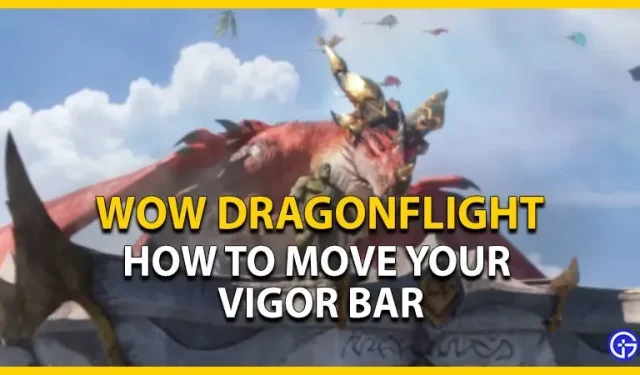 WOW Dragonflight: kuidas energiariba liigutada