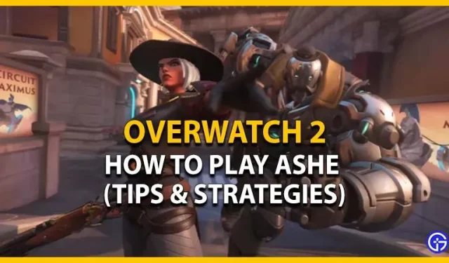 Overwatch 2: Ash: come giocare (consigli e strategie)