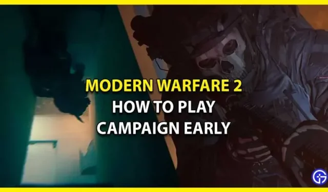 Modern Warfare 2 (MW 2) -kampanjatila: Kuinka päästä eroon Early Accessista