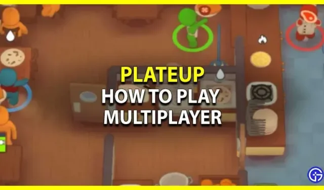 PlateUp: 멀티플레이어 플레이 방법