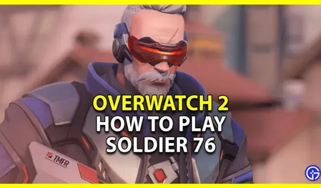 Soldier 76 in Overwatch 2: how to play and explain the ability